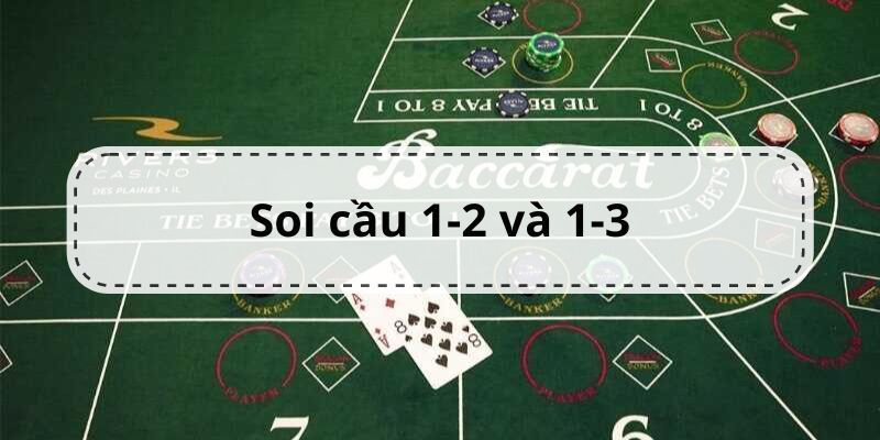 Khám phá các cách soi cầu Baccarat phổ biến cho người chơi